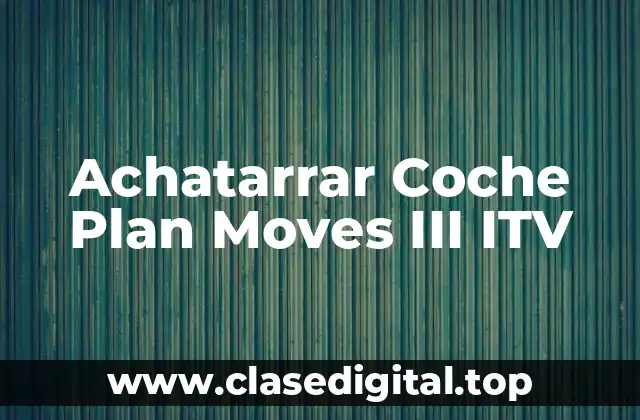 ¿Qué es el Plan Moves III ITV?