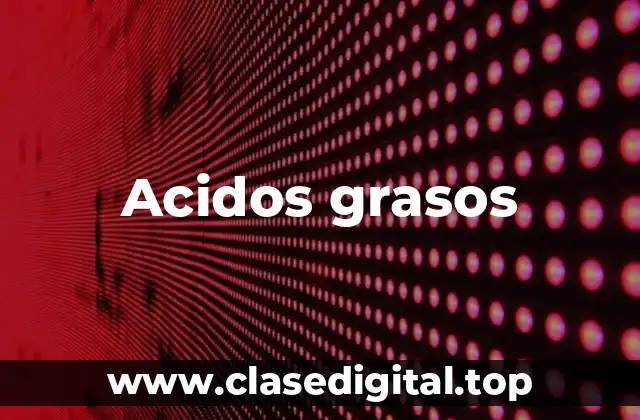 Acidos grasos