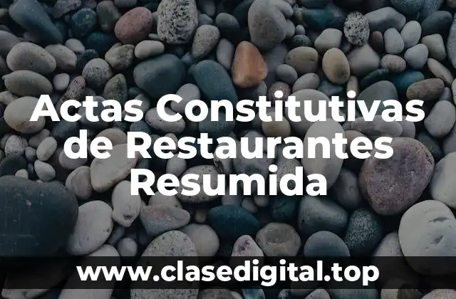 Actas Constitutivas de Restaurantes Resumida