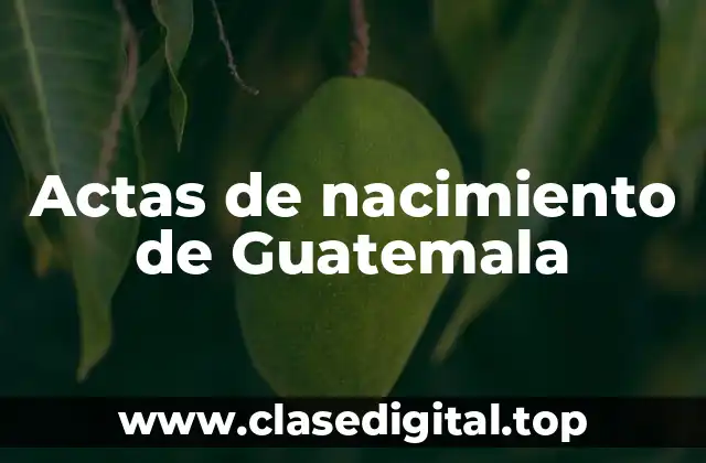 Actas de nacimiento de Guatemala