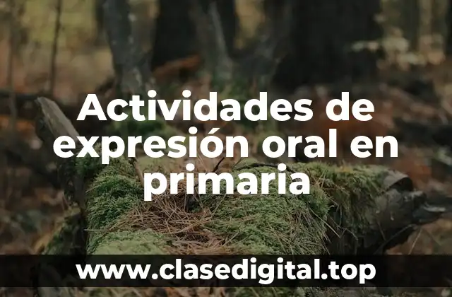 Actividades de expresión oral en primaria