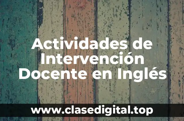 Actividades de Intervención Docente en Inglés