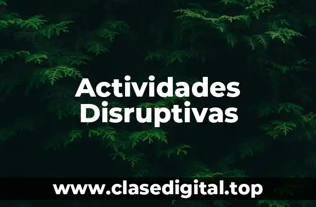 Actividades Disruptivas