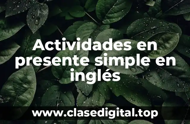 Actividades en presente simple en inglés