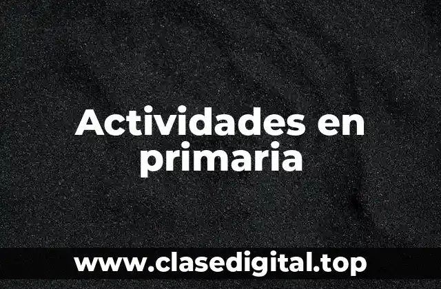 Actividades en primaria