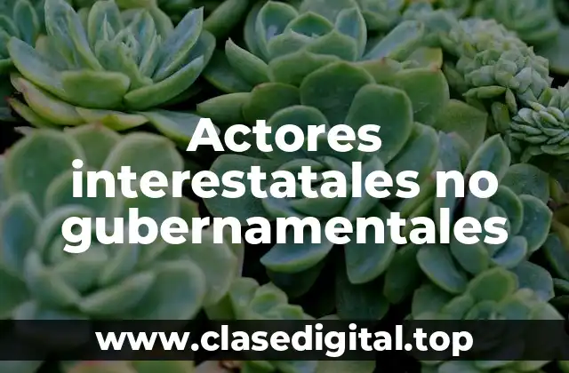 Actores interestatales no gubernamentales