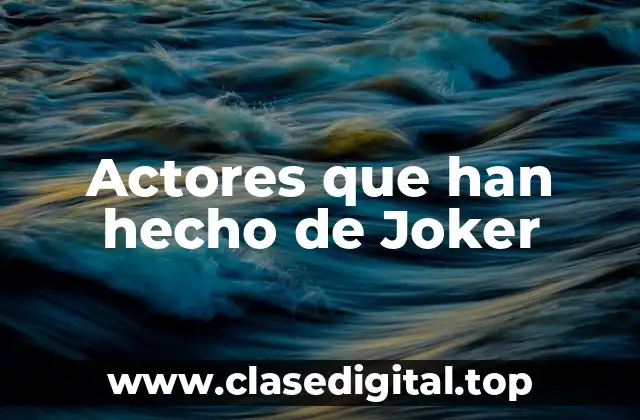 Actores que han hecho de Joker