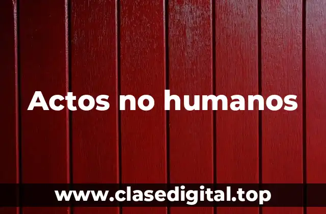 Actos no humanos