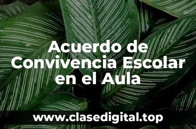 Acuerdo de Convivencia Escolar en el Aula