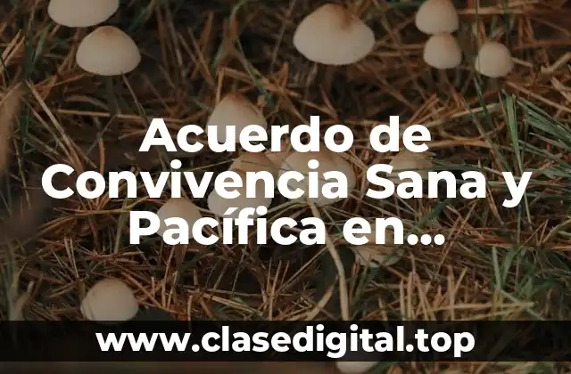 Acuerdo de Convivencia Sana y Pacífica en Secundaria