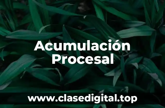 Acumulación Procesal