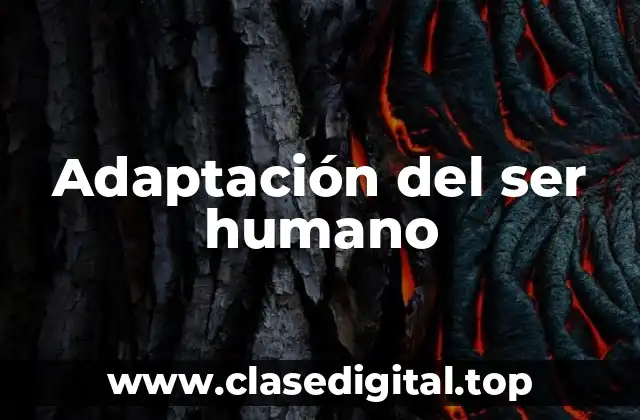 Adaptación del ser humano