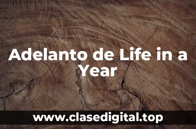 Adelanto de Life in a Year