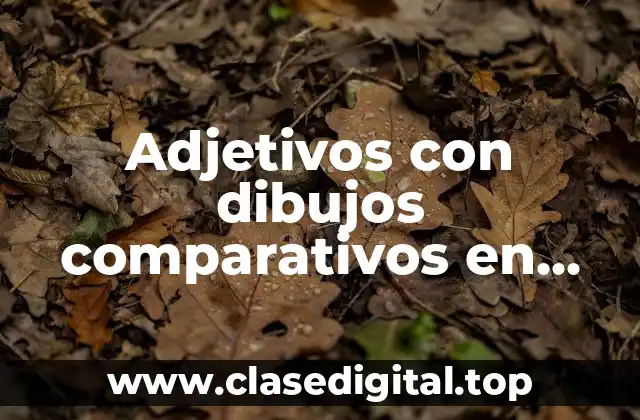 Adjetivos con dibujos comparativos en inglés de computadoras