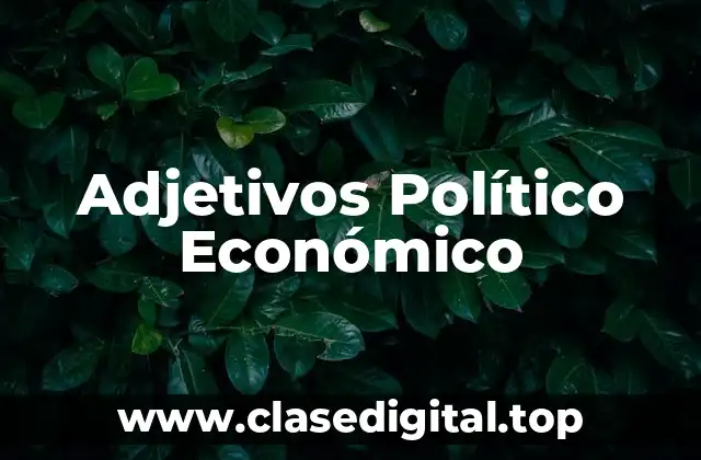 Adjetivos Político Económico