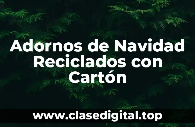 Adornos de Navidad Reciclados con Cartón