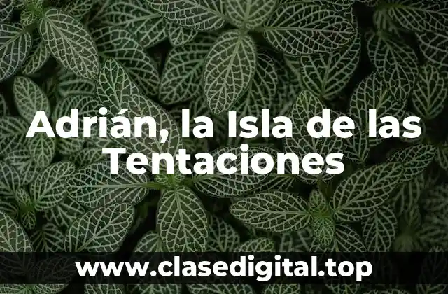 Adrián, la Isla de las Tentaciones