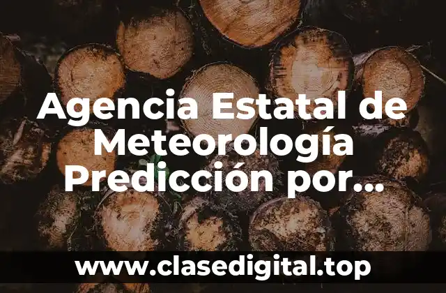 Agencia Estatal de Meteorología Predicción por Municipios