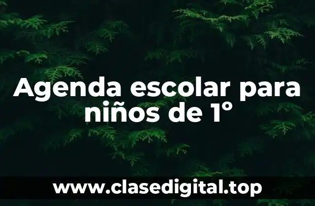 Agenda escolar para niños de 1º