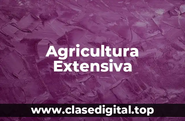 Agricultura Extensiva