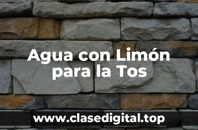 Agua con Limón para la Tos
