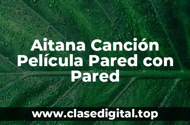 Aitana Canción Película Pared con Pared