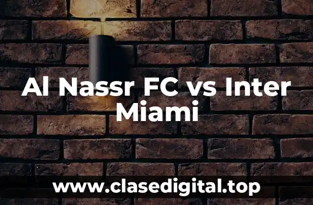 Al Nassr FC vs Inter Miami