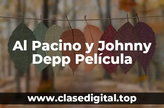Al Pacino y Johnny Depp Película