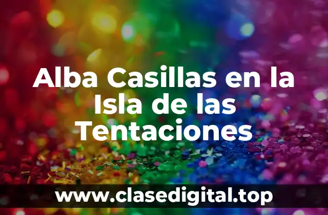 Alba Casillas en la Isla de las Tentaciones