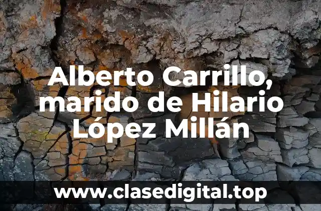 Alberto Carrillo, marido de Hilario López Millán