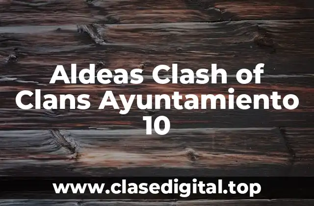 Aldeas Clash of Clans Ayuntamiento 10