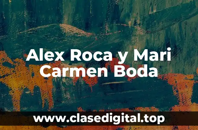 Alex Roca y Mari Carmen Boda