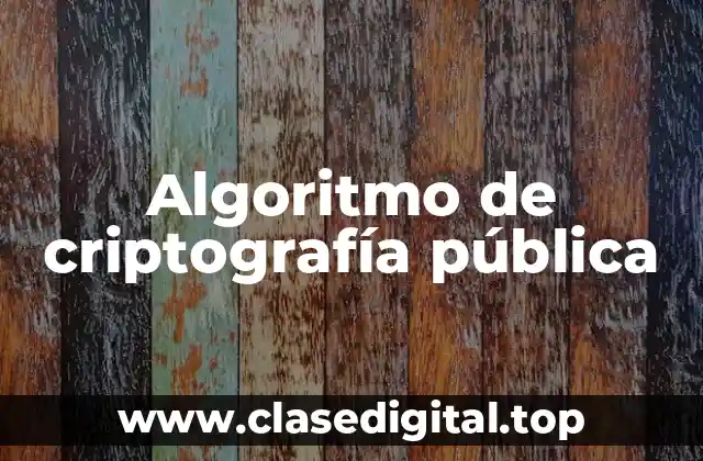 Algoritmo de criptografía pública