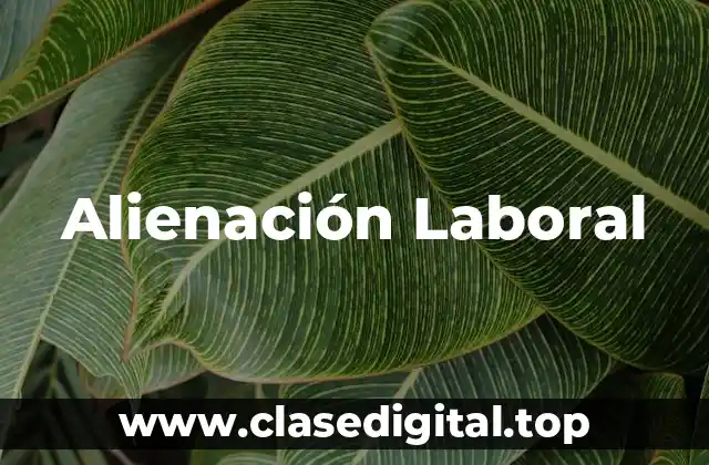 Alienación Laboral