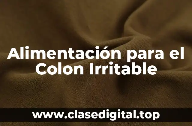 Alimentación para el Colon Irritable