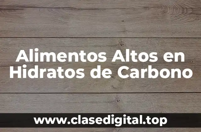 ¿Qué son los Hidratos de Carbono y Cómo Funcionan en el Cuerpo?