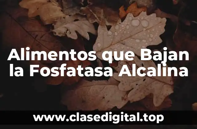 Cómo la Dieta Afecta la Fosfatasa Alcalina