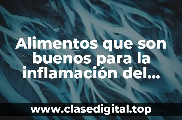 Alimentos que son buenos para la inflamación del estómago