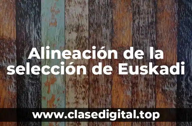 Alineación de la selección de Euskadi