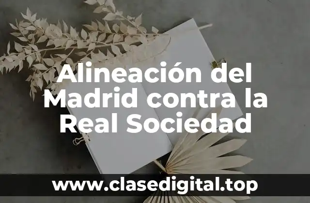 Alineación del Madrid contra la Real Sociedad