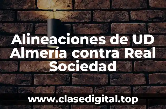 Historial de Enfrentamientos entre UD Almería y Real Sociedad