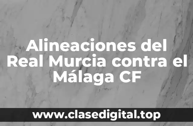 Historia de los enfrentamientos entre Real Murcia y Málaga CF