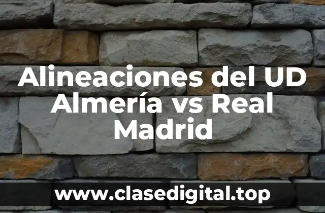 La Alineación del UD Almería: Fortalezas y Debilidades
