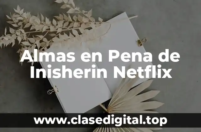 Almas en Pena de Inisherin Netflix