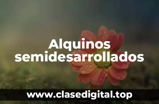 Alquinos semidesarrollados