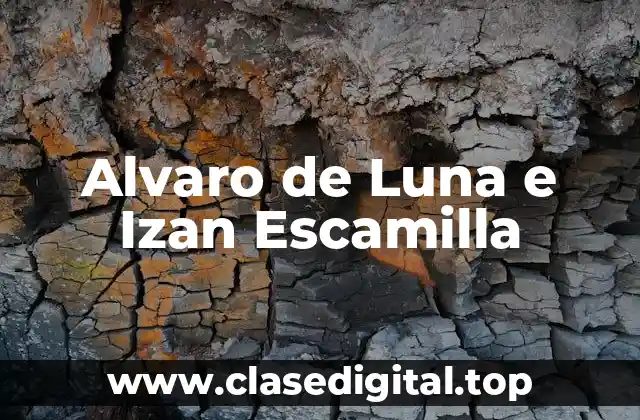 Alvaro de Luna e Izan Escamilla