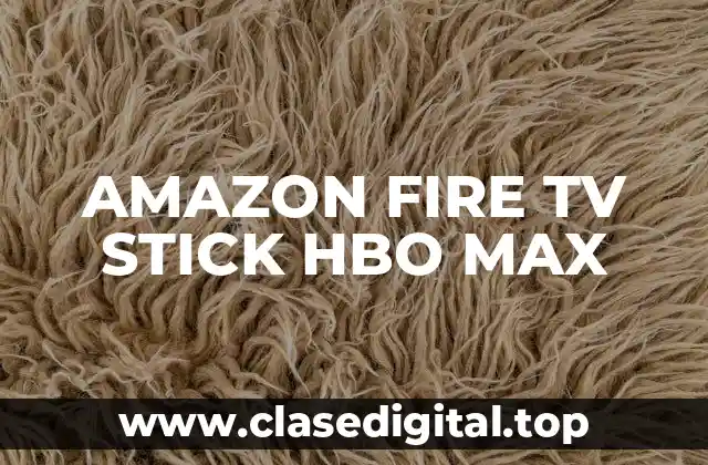 AMAZON FIRE TV STICK HBO MAX