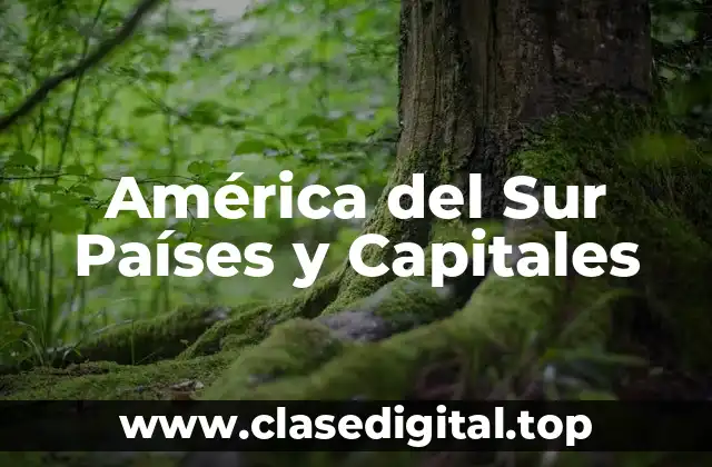 América del Sur Países y Capitales