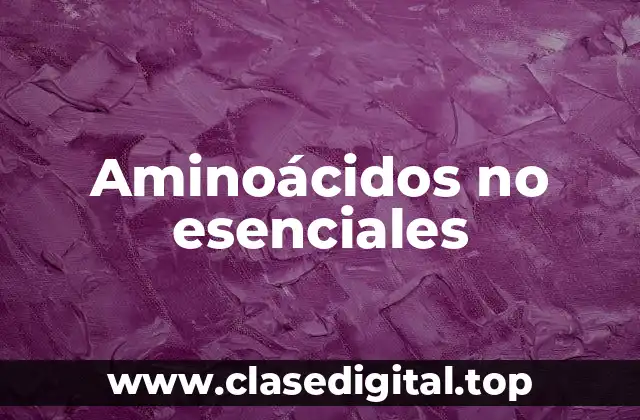 Aminoácidos no esenciales