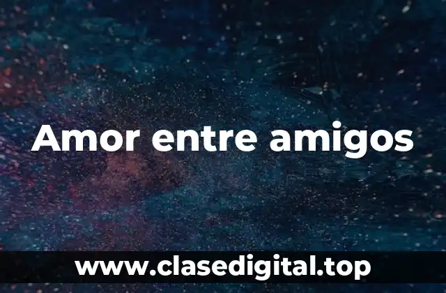 Amor entre amigos